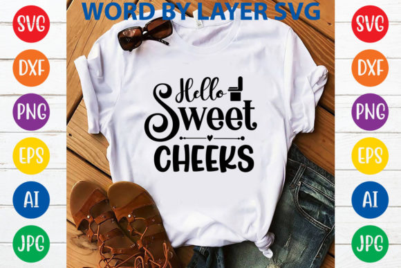 Hello Sweet Cheeks SVG Design